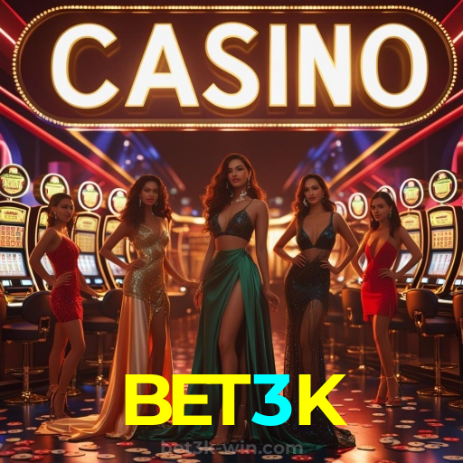 BET3K:Em nosso cassino online, a diversão nunca acaba! Jogue agora!