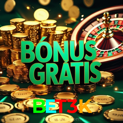 BET3K：Apostas em futebol e os melhores jogos de cassino esperam por você!