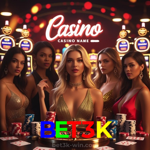 BET3K：A melhor plataforma de jogos de cassino e apostas no futebol está aqui!